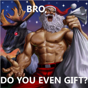 Bro, do you even Gift?!
