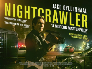 US Teaser for NIGHTCRAWLER (Dan Gilroy, USA, 2014) #TIFF14: Nightcrawl ...