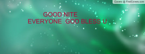 GOOD NITE EVERYONE GOD BLESS U Profile Facebook Covers