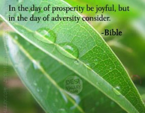 ... Of Prosperity Be Joyful,But In The Day Of Adversity Consider. - Bible