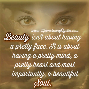 You Have A Beautiful Soul Quotes Have a pretty mind