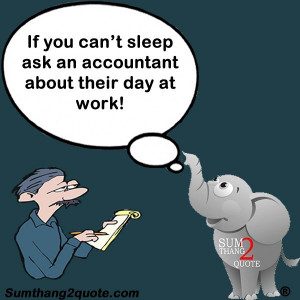 Quoteoftheday Quotes Funny Silly Humor Accountants Are Fun