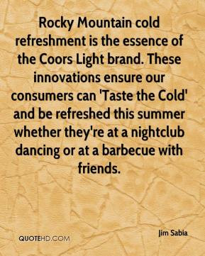 Jim Sabia - Rocky Mountain cold refreshment is the essence of the ...