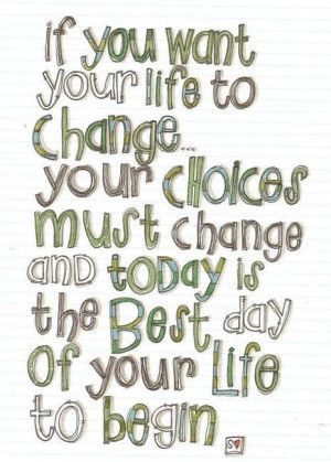 change, quotes, sayings, meaningful, life, choice, best ...