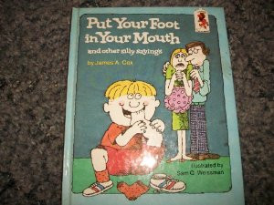 Put Your Foot in Your Mouth and Other Silly Sayings (Step-Up Books ...