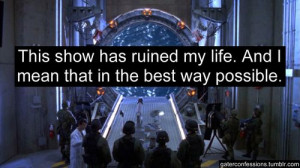 Stargate SG-1. Yup. It's what truly made me a scifi geek.