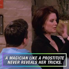 Karen Walker Quotes to Rosario | What I've learned from Will & Grace