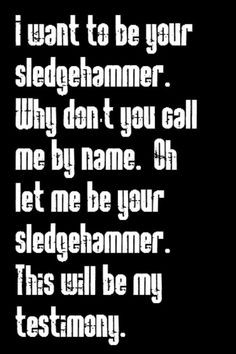 Peter Gabriel - Sledgehammer - song lyrics, song quotes, songs, music ...