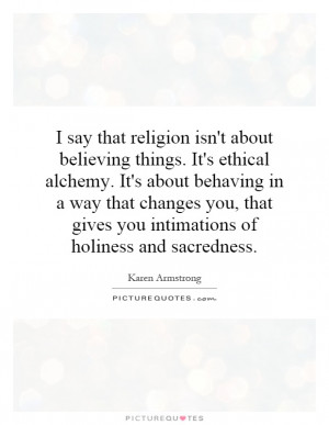 ... that gives you intimations of holiness and sacredness Picture Quote #1