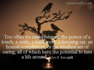 Too Often We Underestimate The Power Of A Touch
