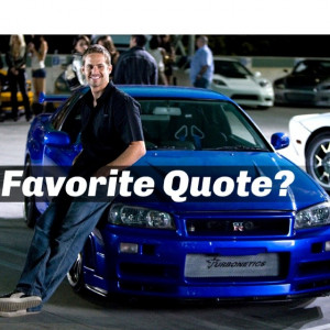 Favorite-PAUL-WALKER-Quote-POST-IT-UP-Photo-Reference-@paulwalker-@ ...