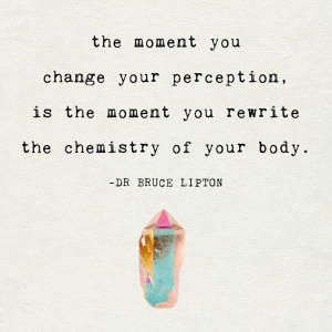Change Your Perception, Change Your Body!