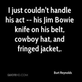Jim Bowie Quotes