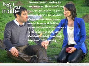 Ted Mosby Quote Himym