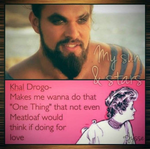 Khal Drogo--the answer is yes!