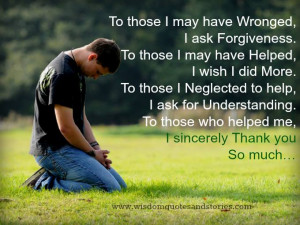 those i neglected to help i ask for understanding to those who helped ...