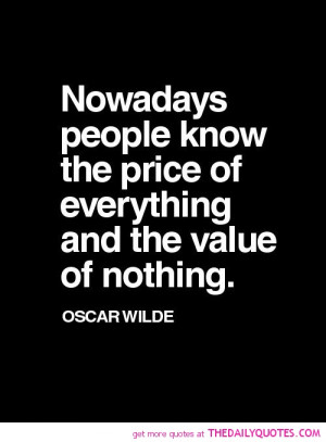 people-know-price-everything-oscar-wilde-quotes-sayings-pictures.jpg