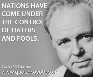 Under quotes Nations havee under the control of haters and fools