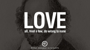 ... . William Shakespeare Quotes About Love, Life, Friendship and Death