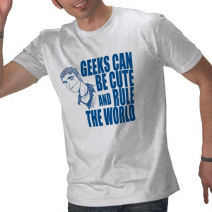Funny Geek Quotes Shirts Geeks Can Cute From Zazzle