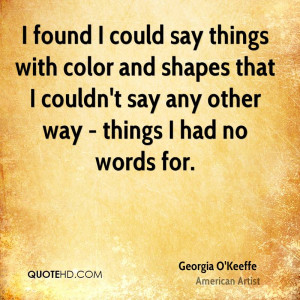 Georgia O'Keeffe Art Quotes