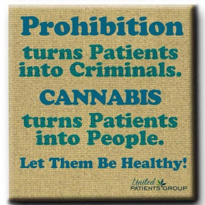 Prohibition turns patients into criminals. Cannabis turns patients ...