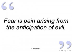 fear is pain arising from the anticipation aristotle