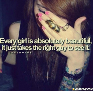 ... Girl Is Absolutely Beautiful..it Just Takes The Right Guy To See It