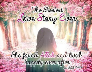 She found Allah (God) and lived happily ever after.