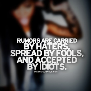 Rumors Are Carried By Haters Quote Graphic