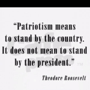 Patriotism means to Stand By The Country. It does NOT mean to stand ...