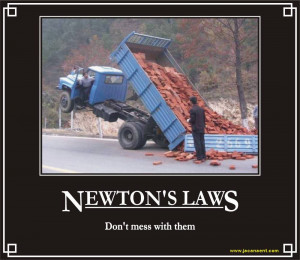Newtons Laws, Demotivation, Demotivational, Demotivational Posters ...