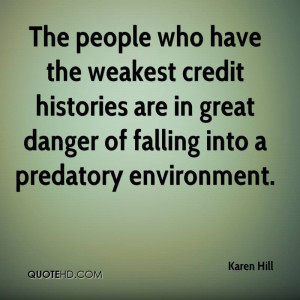 The people who have the weakest credit histories are in great danger ...