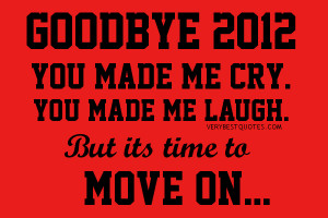Goodbye 2012 - it's time to move on