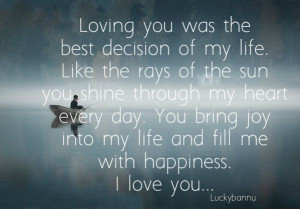 ... You bring joy into my life and fill me with happiness. I love you.: My