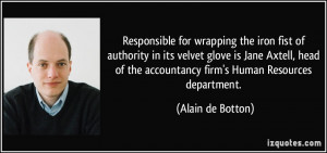 Responsible for wrapping the iron fist of authority in its velvet ...