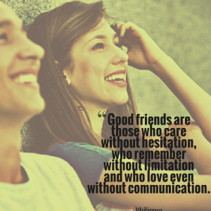 Quotes Picture: good friends are those who care without hesitation ...
