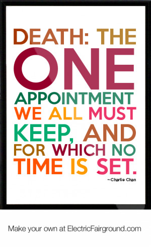 Death: The one appointment we all must keep, and for which no time is ...