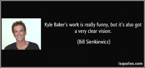 Kyle Baker's work is really funny, but it's also got a very clear ...