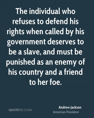 The individual who refuses to defend his rights when called by his ...