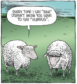 Funny Grumpy Sheep Cartoon Joke Picture - Every time I say bah doesn't ...