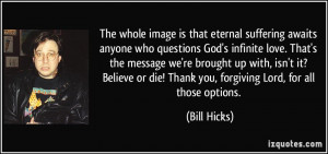 More Bill Hicks Quotes