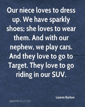 Our niece loves to dress up. We have sparkly shoes; she loves to wear ...