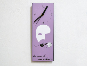 Phantom of the Opera Quotes - The point of no return - Wall Clock