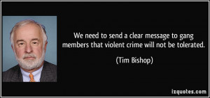 We need to send a clear message to gang members that violent crime ...