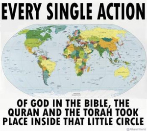 Every single action of God in the Bible, the Quran and the Torah took ...