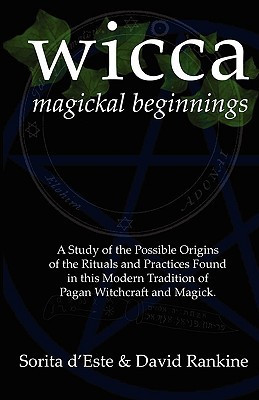 Wicca Magickal Beginnings - A Study of the Possible Origins of the ...