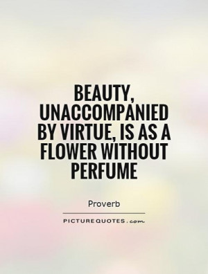 Beauty Quotes Flower Quotes Proverb Quotes Virtue Quotes