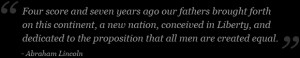 Four score and seven years ago our fathers brought forth on this ...