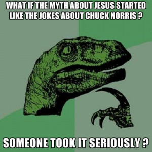 what if the myth about jesus started like the jokes about chuck norris ...